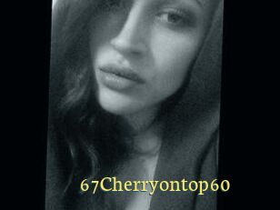 67Cherryontop60