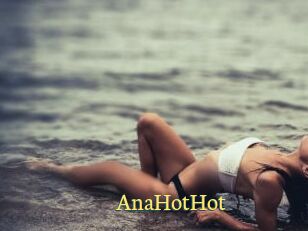 AnaHotHot