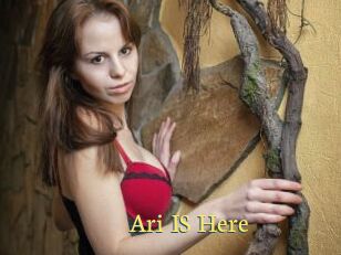 Ari_IS_Here
