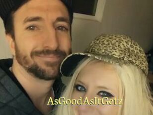 AsGoodAsItGetz
