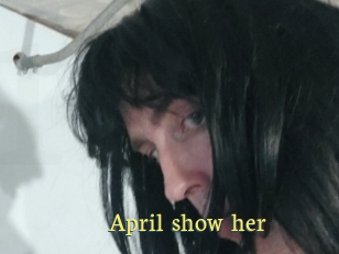 April_show_her