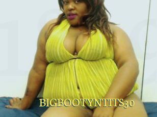 BIGBOOTYNTITS30