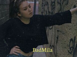 BadMila
