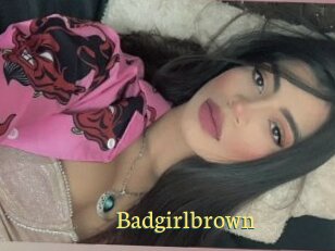 Badgirlbrown