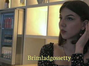 Brimladgossetty