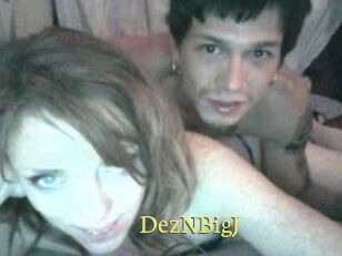 DezNBigJ