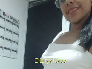 Dirtyslavee
