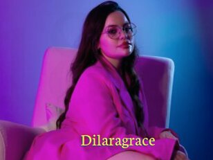Dilaragrace