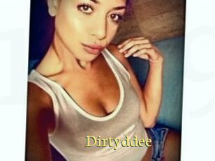 Dirtyddee