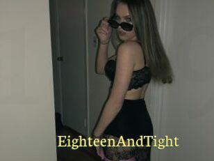 EighteenAndTight