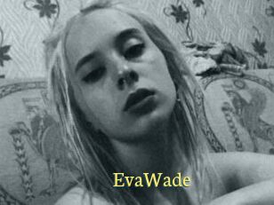 EvaWade