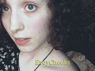 EveyCheeks