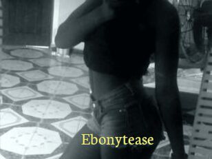 Ebonytease
