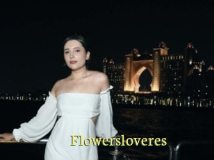 Flowersloveres