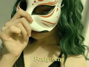 Foxigreene