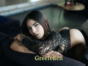 Greetchen