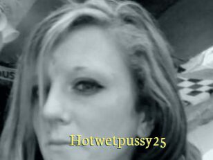 Hotwetpussy25