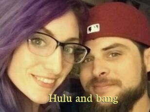 Hulu_and_bang