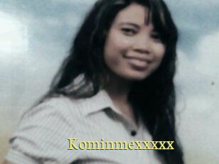 Kominmexxxxx