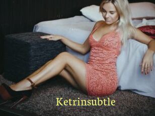 Ketrinsubtle