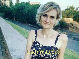 LadyWaitYou