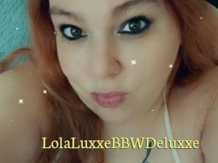 LolaLuxxeBBWDeluxxe