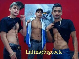Latins3bigcock