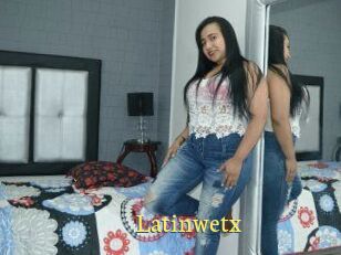 Latinwetx