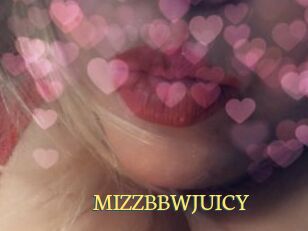 MIZZBBWJUICY