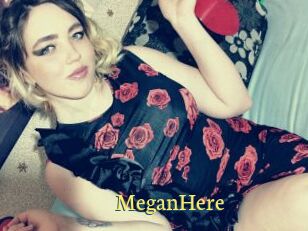 MeganHere