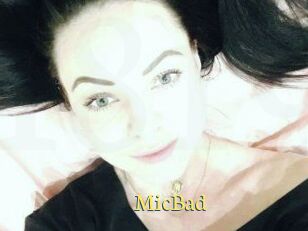 MicBad