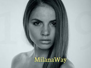 MilanaWay