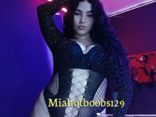 Miahotboobs129