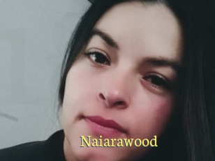 Naiarawood