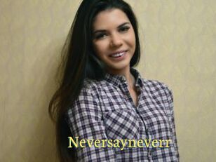 Neversayneverr