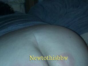 Newtothisbbw
