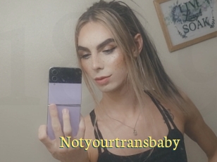 Notyourtransbaby