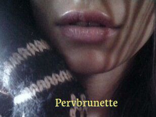 Pervbrunette