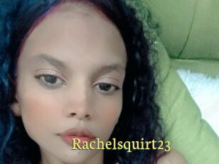 Rachelsquirt23
