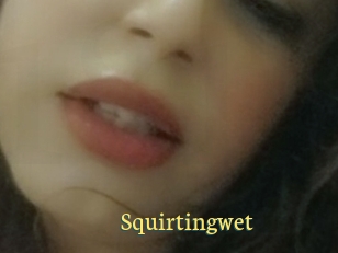 Squirtingwet