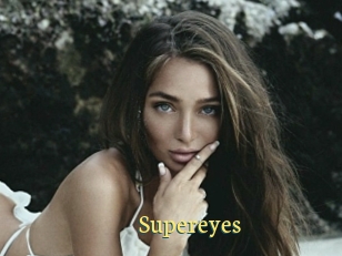 Supereyes