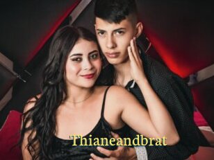 Thianeandbrat