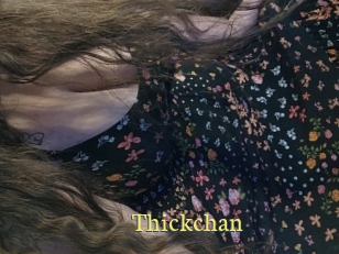Thickchan