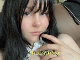 Thikkynikky