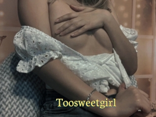 Toosweetgirl