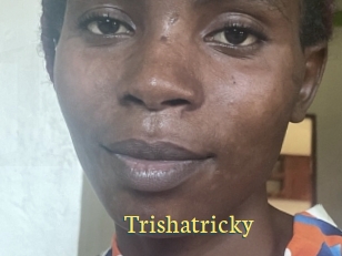 Trishatricky