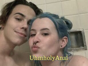 UhmholyAnal