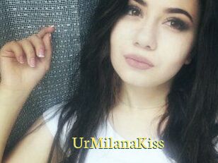 UrMilanaKiss_