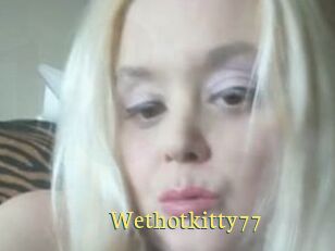 Wethotkitty77