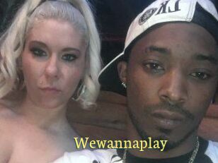 Wewannaplay